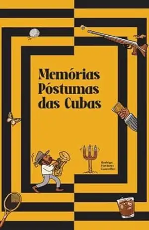 Memórias Póstumas das Cubas – Rodrigo Haviaras Cancellier Memórias Póstumas das Cubas – Rodrigo Haviaras Cancellier
