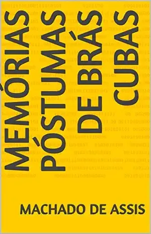 Memórias Póstumas de Brás Cubas – Machado  De Assis
