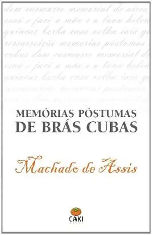 Memórias Póstumas de Brás Cubas – Machado de Assis