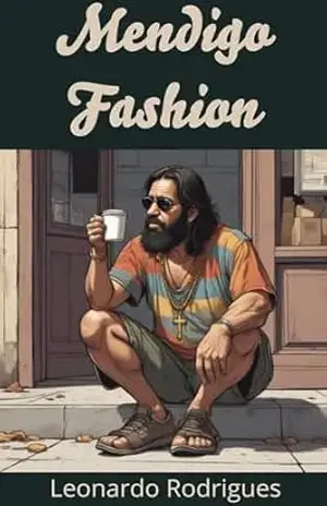 Capa do livro Mendigo Fashion - LEONARDO Rodrigues