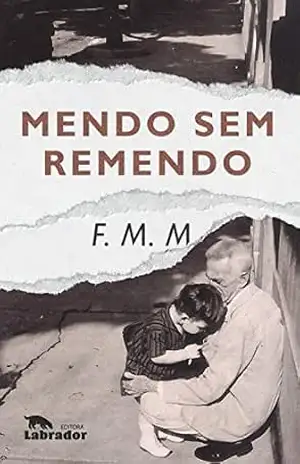 Mendo sem remendo – F.M.M Mendo sem remendo – F.M.M