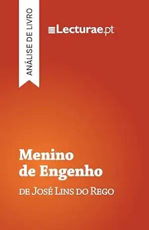 Menino de Engenho — José Lins do Rego (análise de livro) – Tomás Rodrigues