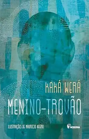 Capa do livro Menino–Trovão - Kaká Werá