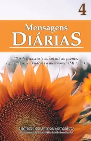 Mensagens Diárias 4: Mensagens Diárias – Hebert  dos Santos Gonçalves