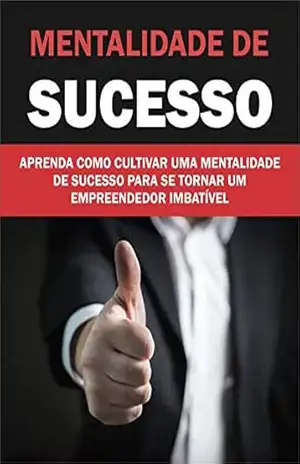 Mentalidade de Sucesso – O. Tavares
