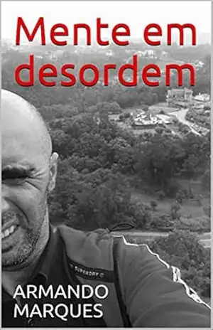 Mente em desordem – ARMANDO MARQUES