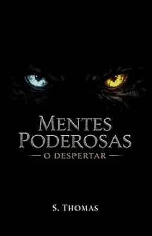 Mentes Poderosas: O despertar – Thomas  Santos Silva