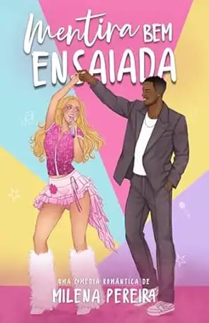 Capa do livro Mentira Bem Ensaiada - Milena  Pereira