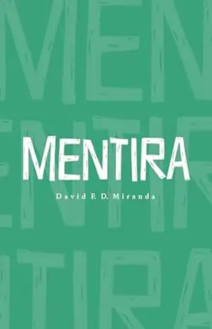 Capa do livro Mentira (Verdade, Mentira e Destino) - David F. D Miranda