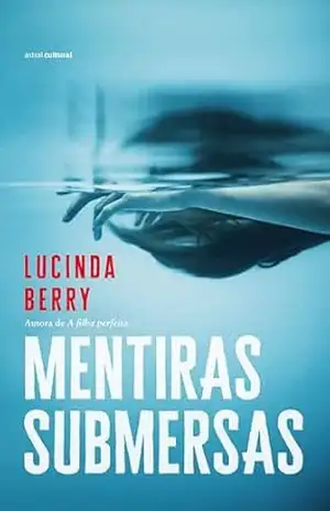 Capa do livro Mentiras submersas - Lucinda Berry