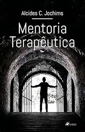 Mentoria Terapêutica – Alcides C. Jochims Mentoria Terapêutica – Alcides C. Jochims
