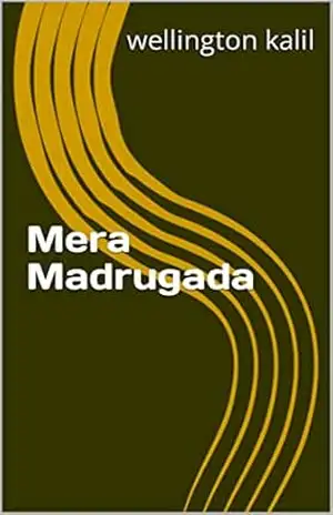 Capa do livro Mera Madrugada - wellington  kalil