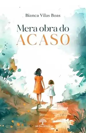 Mera obra do acaso – Bianca Vilas Boas