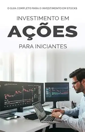 MERCADO DE AÇÕES: Como Investir no Mercado de Ações e Ganhar Dinheiro para Alcançar a Independência Financeira de Forma Mais Rápida – Rafael  Monteiro