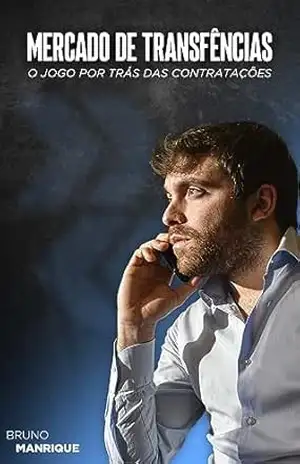 Capa do livro Mercado de Transferências: O Jogo por trás das Contratações - Bruno Manrique