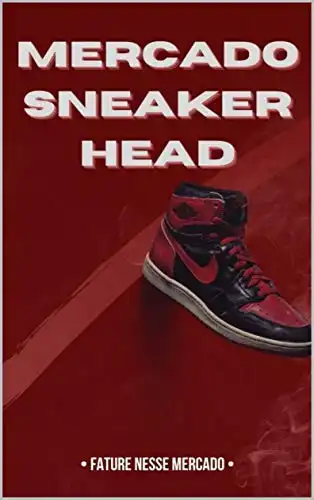 Baixar Mercado Sneakerhead: Fature nesse mercado pdf, epub, mobi, eBook