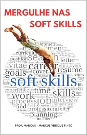 Capa do livro MERGULHE NAS SOFT SKILLS (Você Melhor Livro 4) - MARCUS PINTO