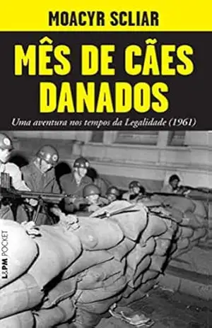Mês de cães danados – Moacyr Scliar Mês de cães danados – Moacyr Scliar