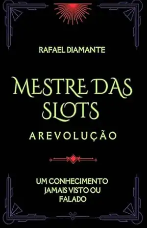 Mestre das slots: A revoluçao – Rafael Pereira