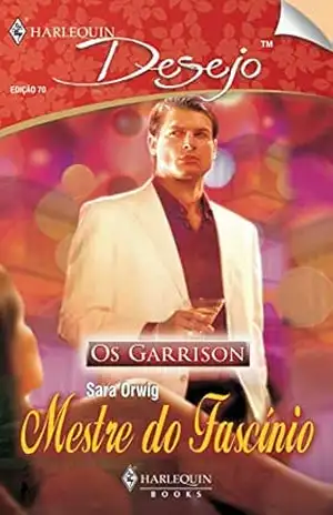 Mestre do fascínio (Harlequin Desejo Livro 70) – Sara Orwig