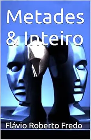 Metades & Inteiro – Flávio Roberto  Fredo