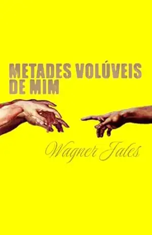 Metades Volúveis de Mim – Wagner Jales