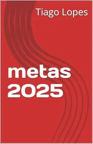 metas 2025 – Tiago Lopes