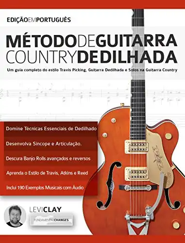Baixar Método de Guitarra Country Dedilhada: Um guia completo do estilo Travis Picking, Guitarra Dedilhada e Solos na Guitarra Country (Country–Gitarre spielen lernen) pdf, epub, mobi, eBook