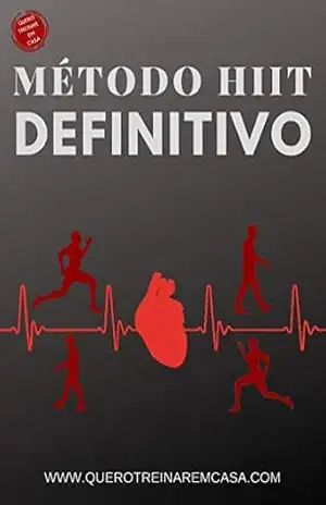 Capa do livro Método hiit (Sem sair de casa): Como queimar o dobro de gordura em metade do tempo - João Trainer