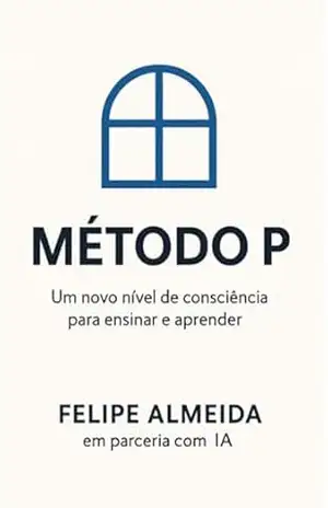 Método P – Felipe Moreira De Almeida