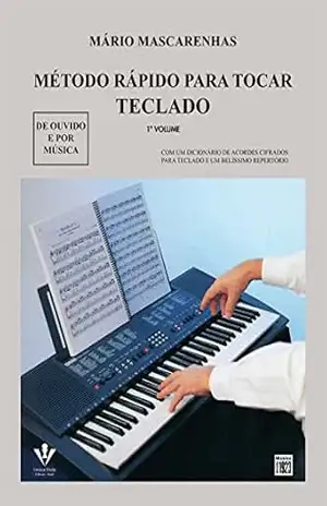 Método rápido para tocar teclado – vol. 1: Com dicionário de acordes cifrados – Mário Mascarenhas