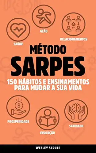Baixar Método SARPES: 150 hábitos e ensinamentos para mudar a sua vida pdf, epub, mobi, eBook