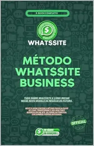 Método Whatssite – site personalizavel no whatsapp!: Whatssite Business – Tárcio Paulo Coelho Gouveia Coelho Gouveia
