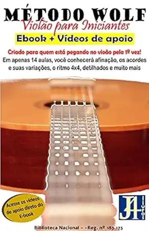 Método Wolf – Curso de Violão para Iniciantes – Carlos Eduardo Wolf Jacob