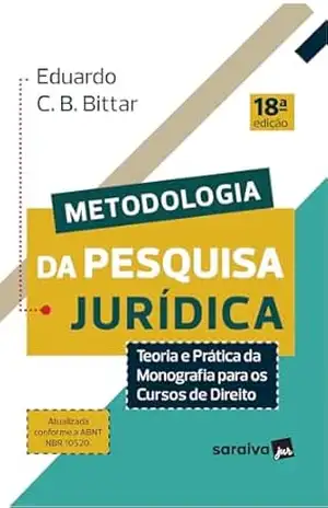 Metodologia da Pesquisa Jurídica – 18ª Edição 2024 – Eduardo Bittar Metodologia da Pesquisa Jurídica – 18ª Edição 2024 – Eduardo Bittar