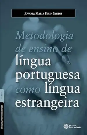 Metodologia de ensino de língua portuguesa como língua estrangeira – Jovania Maria Perin Santos