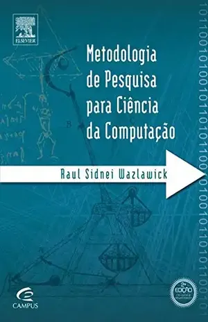 Metodologia de Pesquisa para Ciência da Computação – Raul Wazlawick