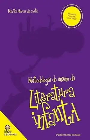 Metodologia do ensino da literatura infantil – Marta Morais da Costa