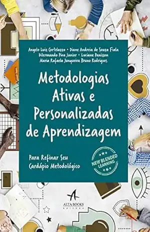 Metodologias Ativas e Personalizadas de Aprendizagem – Angelo Luiz Cortelazzo Metodologias Ativas e Personalizadas de Aprendizagem – Angelo Luiz Cortelazzo