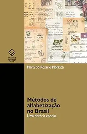 Capa do livro Métodos de alfabetização no Brasil: uma história concisa - Maria do Rosario Mortatti