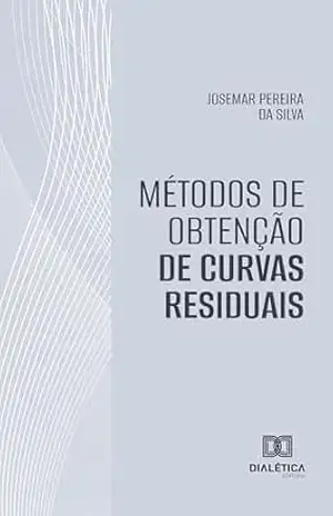 Métodos de Obtenção de Curvas Residuais – Josemar Pereira da Silva