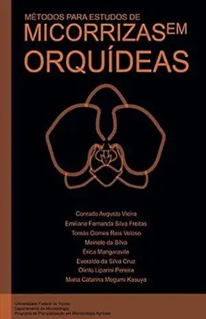 Capa do livro Métodos para Estudo de Micorrizas em Orquídeas - Conrado Augusto Vieira