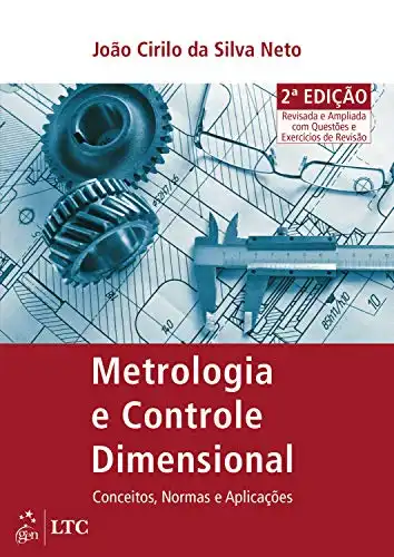 Baixar Metrologia e Controle Dimensional: Conceitos, Normas e Aplicações pdf, epub, mobi, eBook