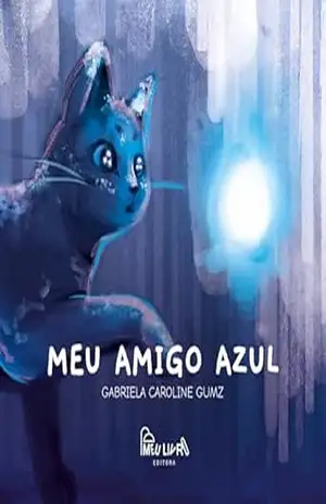 Capa do livro MEU AMIGO AZUL: Como falar com crianças sobre luto de maneira poética - Gabriela Gumz