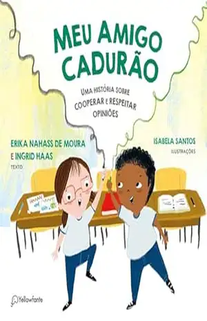 Meu amigo Cadurão: Uma história sobre cooperar e respeitar opiniões – Erika Nahass de Moura