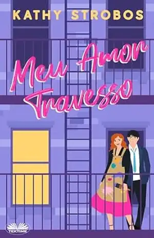 Meu Amor Travesso: Uma comédia romântica – Kathy Strobos