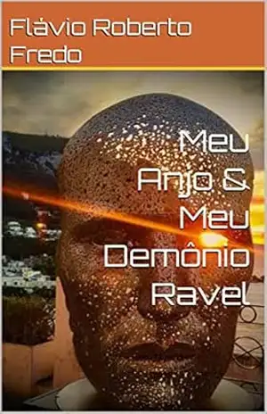 Meu Anjo & Meu Demônio Ravel – Flávio Roberto Fredo