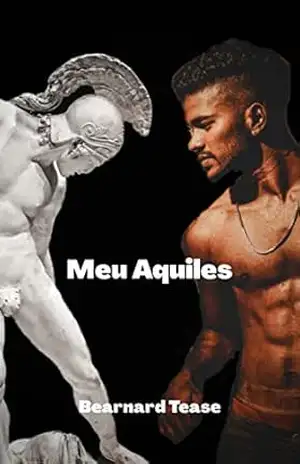 Meu Aquiles: Conto Adulto +18 LGBTQ+ – Bearnard Tease