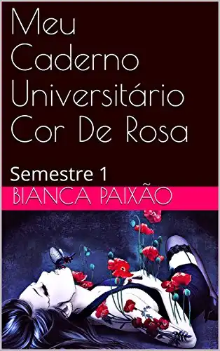 Baixar Meu Caderno Universitário Cor De Rosa: Semestre 1 pdf, epub, mobi, eBook