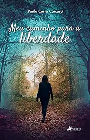 Capa do livro Meu Caminho para a Liberdade - Paula Costa Carcasci